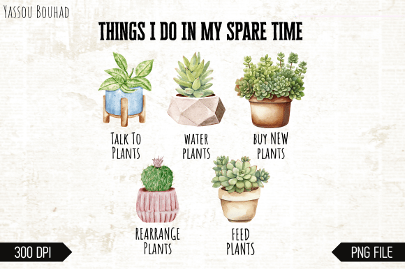 Download Things I Do in My Spare Time, Plants Png - Premium Resources