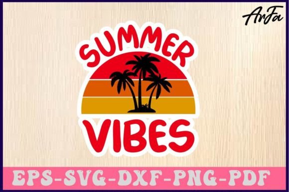 Download Summer Vibes Svg Sticker Designs - Summer vibes Collection